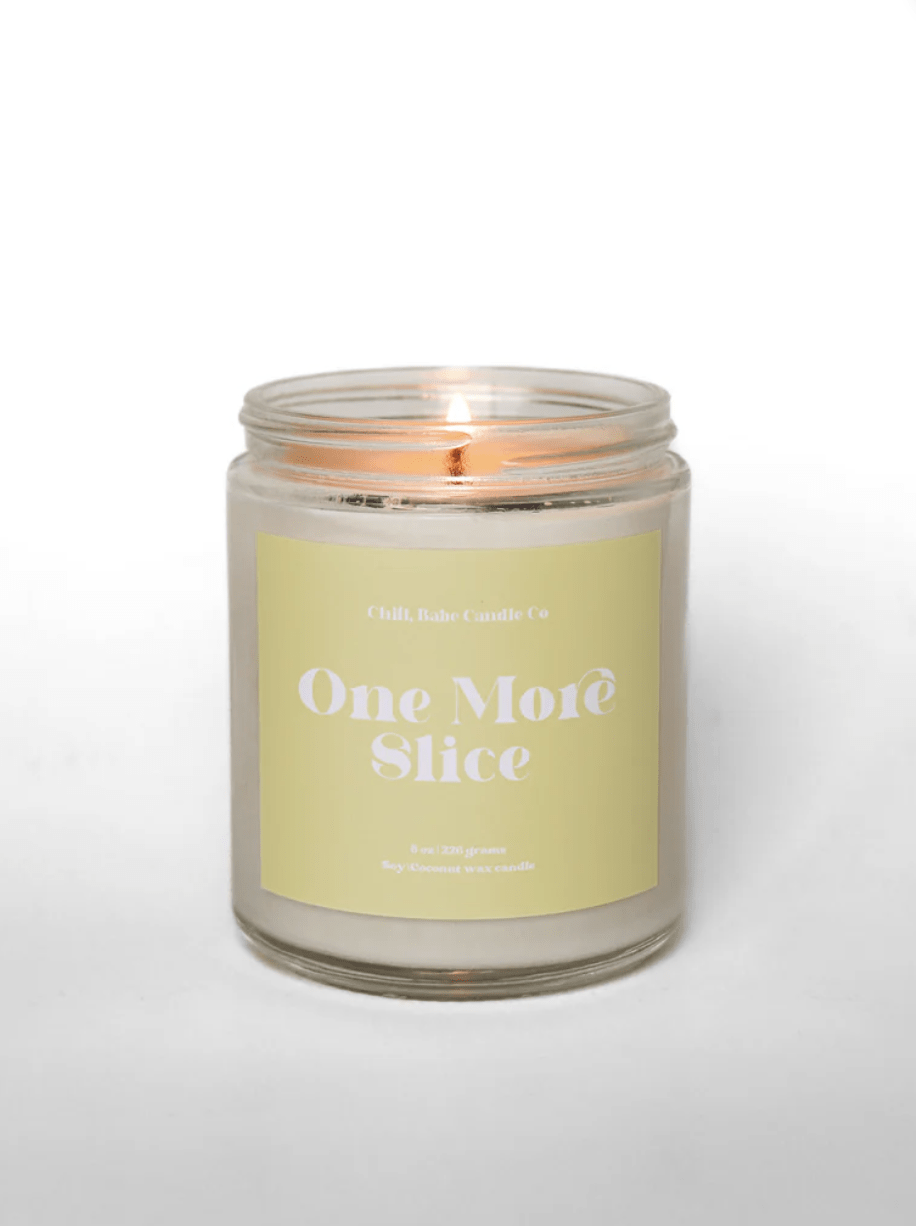 Chill, Babe Candle Co. One More Slice Candle