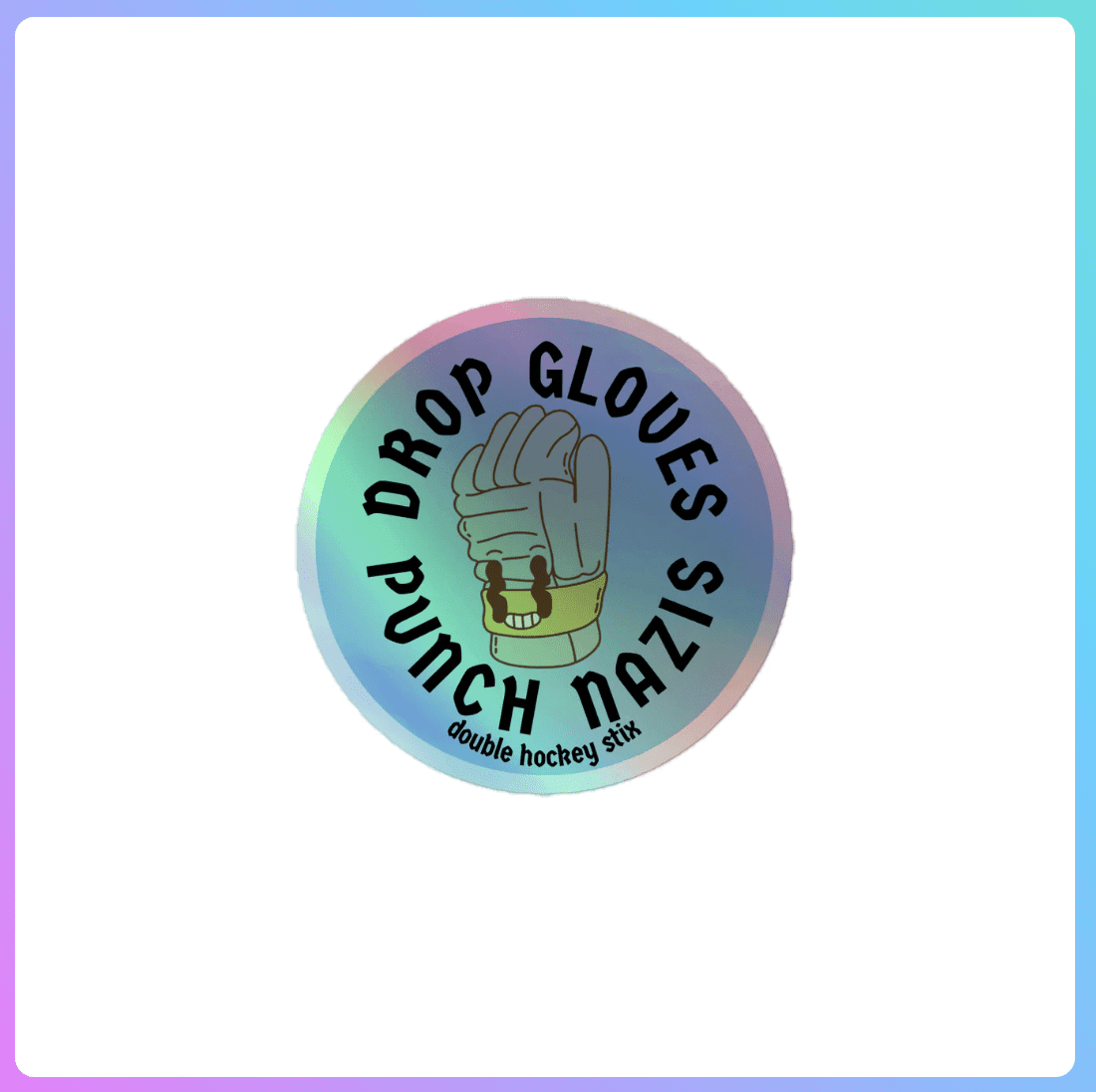 Double Hockey Stix Drop Gloves Punch Nazis Sticker