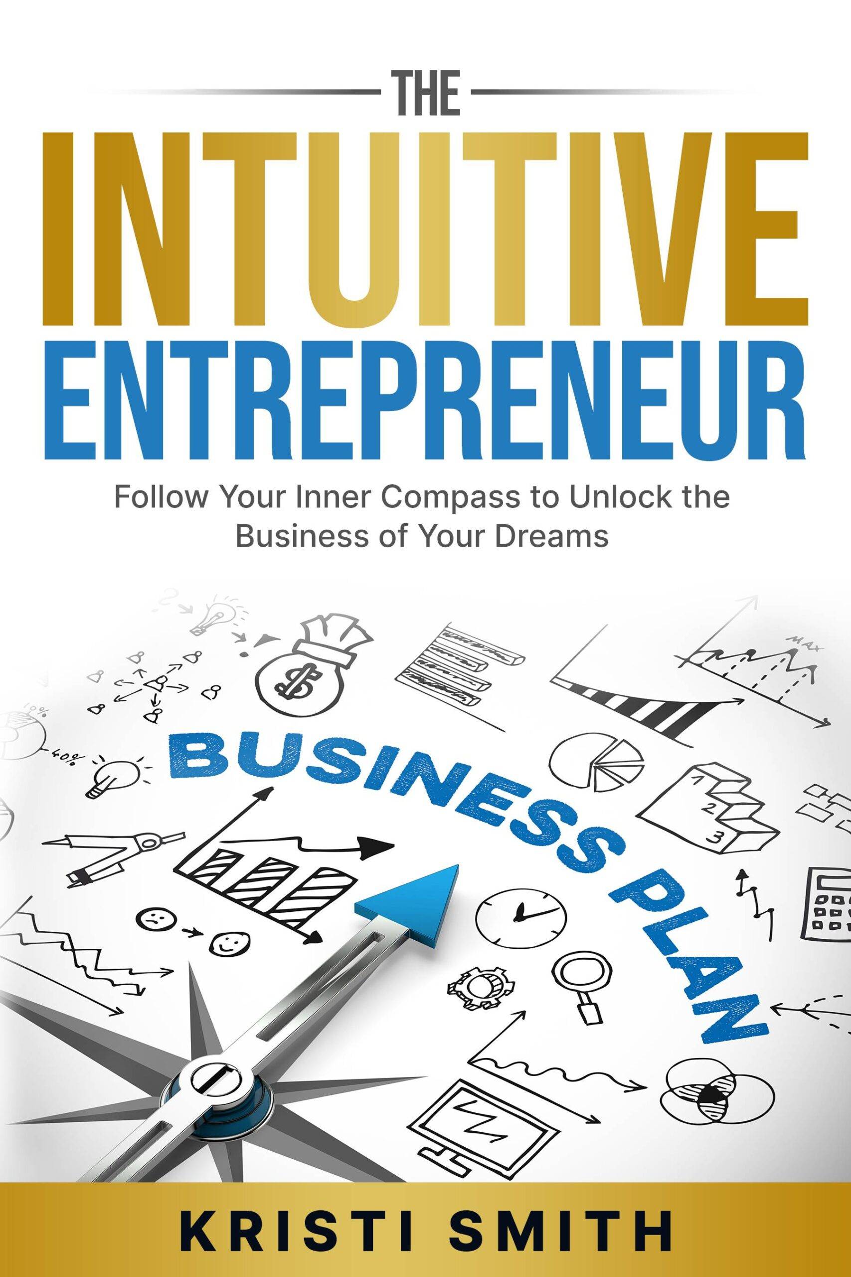 Intuitive Entrepreneur Kristi Smith