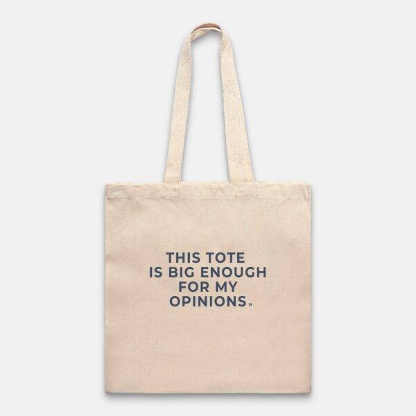 Big Enough For My Opinions Tote - Image 3