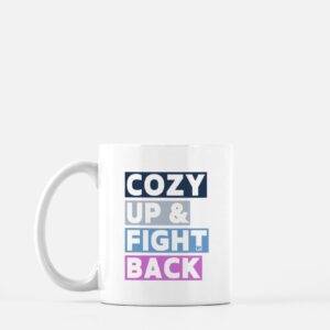 Cozy Up & Fight Back Mug