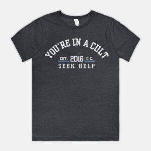 You're In a Cult Tee