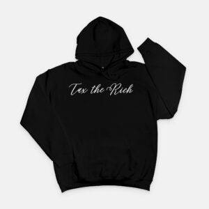 Tax the Rich Hoodie