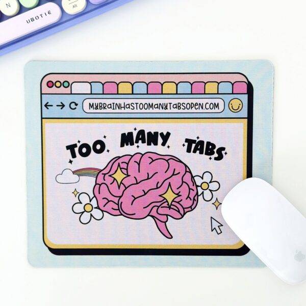 Too-Many-Tabs-Mousepad-_Peach-Tree-Design-Shop-1-scaled-1-600x600
