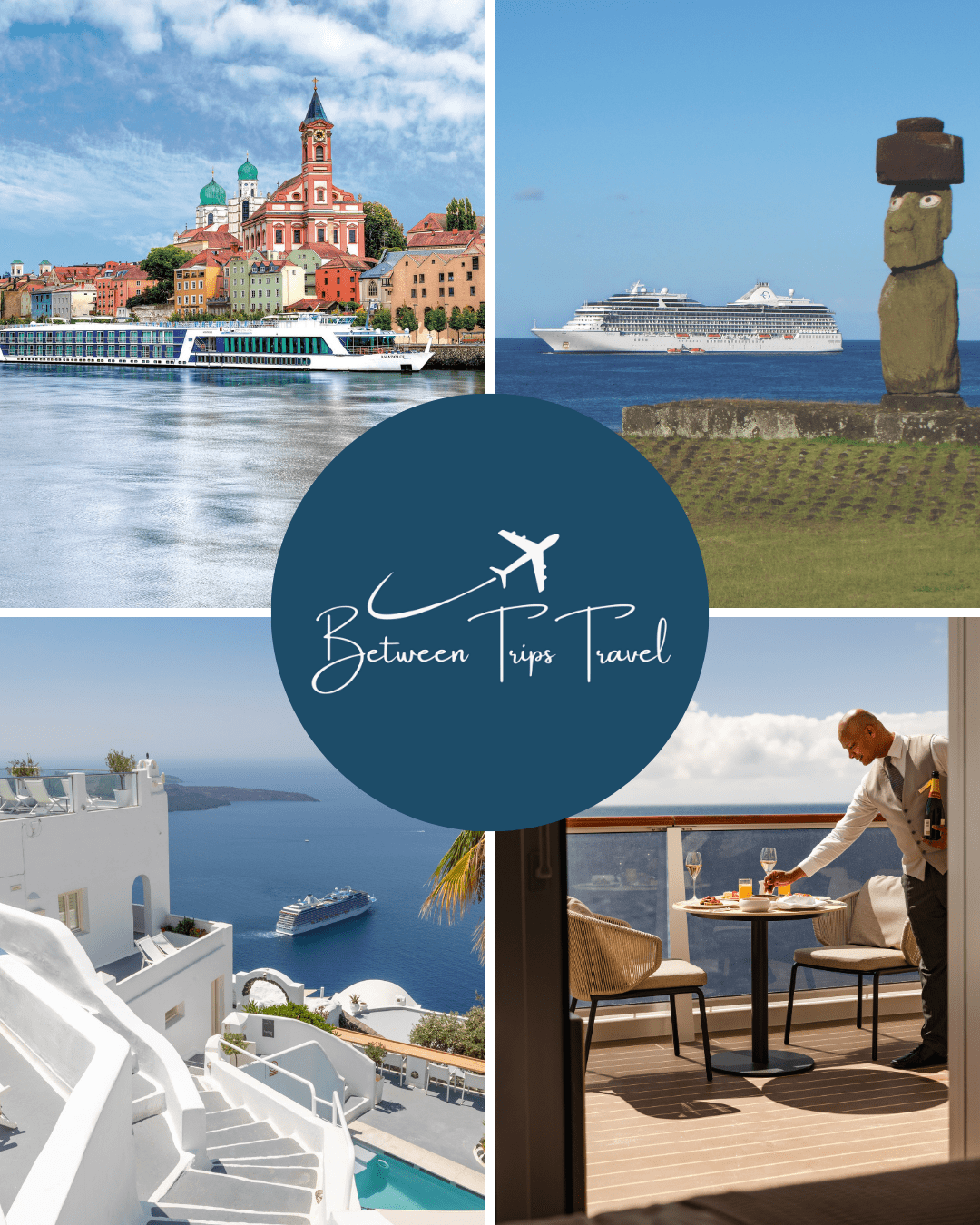 Collage of luxury cruise experiences: river cruise ship on Danube River in Passau, Germany, ocean cruise ship near Easter Island moai statue, view of cruise ship from Santorini whitewashed terrace, and elegant balcony dining service aboard luxury ship, with Between Trips Travel logo